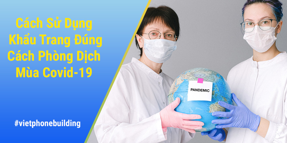 sử dụng khẩu trang đúng cách phòng dịch Covid-19